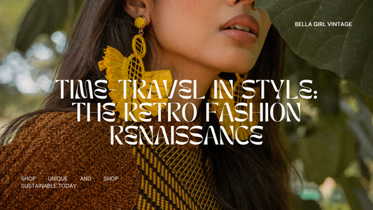 Time-Travel in Style: The Retro Fashion Renaissance